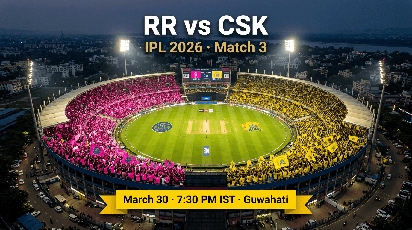 RR vs CSK IPL 2026 Match 3 at Barsapara Stadium Guwahati on March 30